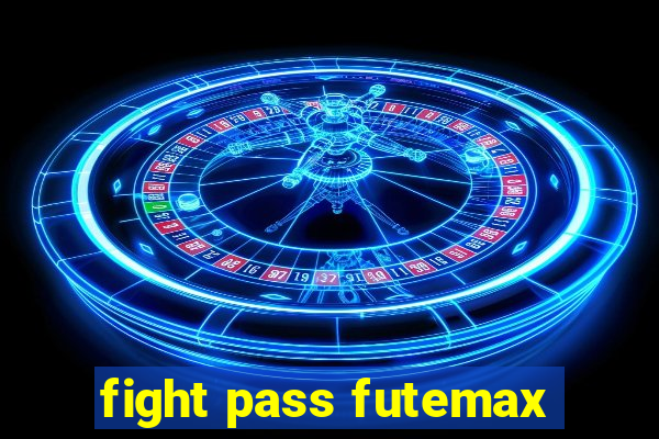 fight pass futemax